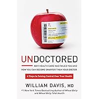 Undoctored: Why Health Care Has Failed You and How You Can Become Smarter Than Your Doctor Undoctored: Why Health Care Has Failed You and How You Can Become Smarter Than Your Doctor Hardcover Audible Audiobook Kindle MP3 CD