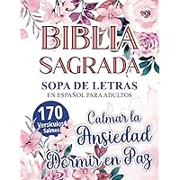 Sopa de Letras de la Biblia Sagrada | Sopa de letras en español para adultos: Selección de 170 versículos y salmos para calmar la ansiedad y dormir en paz - Letra Grande (Spanish Edition) Sopa de Letras de la Biblia Sagrada | Sopa de letras en español para adultos: Selección de 170 versículos y salmos para calmar la ansiedad y dormir en paz - Letra Grande (Spanish Edition) Paperback Hardcover