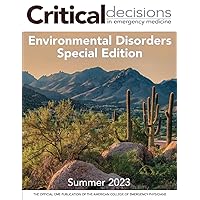 Environmental Disorders Special Edition: Critical Decisions in Emergency Medicine (Critical Decisions in Emergency Medicine - Special Editions)