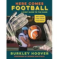 Here Comes Football: A Kids' Guide to the Game Here Comes Football: A Kids' Guide to the Game Paperback Hardcover