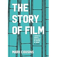 The Story of Film: The history of cinema, filmmakers and their art, for students and movie lovers The Story of Film: The history of cinema, filmmakers and their art, for students and movie lovers Hardcover Kindle