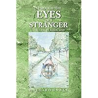 Through the Eyes of a Stranger (Yaro Tales, 1) Through the Eyes of a Stranger (Yaro Tales, 1) Paperback Hardcover