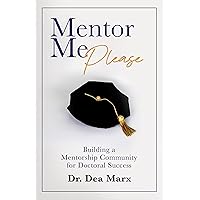 Mentor Me Please: Building a Mentorship Community for Doctoral Success