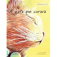 A gata que curava: Portuguese Edition of The Healer Cat A gata que curava: Portuguese Edition of The Healer Cat Hardcover