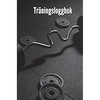 Träningsloggbok: Träningsbok och träningsdagbok för män och kvinnor, träningsbok och gymjournal för personlig träning