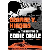 The Friends of Eddie Coyle: A Novel The Friends of Eddie Coyle: A Novel Paperback Kindle Audible Audiobook Hardcover Mass Market Paperback Audio CD