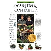 McGee & Stuckey's Bountiful Container: Create Container Gardens of Vegetables, Herbs, Fruits, and Edible Flowers McGee & Stuckey's Bountiful Container: Create Container Gardens of Vegetables, Herbs, Fruits, and Edible Flowers Paperback