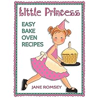 Little Princess Easy Bake Oven Recipes: 64 Easy Bake Oven Recipes for Girls (Little Princess Baking) Little Princess Easy Bake Oven Recipes: 64 Easy Bake Oven Recipes for Girls (Little Princess Baking) Paperback Kindle