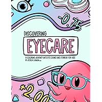 Discovering Eyecare - The Octician: A coloring journey into eye exams and eyewear for kids.