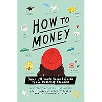 How to Money: Your Ultimate Visual Guide to the Basics of Finance How to Money: Your Ultimate Visual Guide to the Basics of Finance Paperback Audible Audiobook Kindle