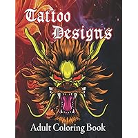 Adult Coloring Book Tattoo Designs: Coloring Book for Men in Jail. 80+ Fun & Creative Drawings to Relax & Chill