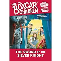 The Sword of the Silver Knight (The Boxcar Children Mysteries)