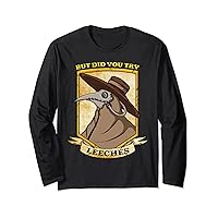 But Have You Tried Leeches Retro Goth Plague Doctor Medical Long Sleeve T-Shirt