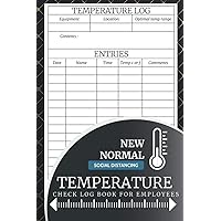 Temperature check Log Book for Employees: Temperature Record & Track Employees