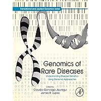 Genomics of Rare Diseases: Understanding Disease Genetics Using Genomic Approaches (Translational and Applied Genomics) Genomics of Rare Diseases: Understanding Disease Genetics Using Genomic Approaches (Translational and Applied Genomics) Kindle Paperback