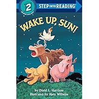 Wake Up, Sun! (Step-Into-Reading, Step 2) Wake Up, Sun! (Step-Into-Reading, Step 2) Paperback Kindle School & Library Binding