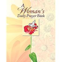 A Woman's Daily Prayer Book (Deluxe Daily Prayer Books) A Woman's Daily Prayer Book (Deluxe Daily Prayer Books) Hardcover