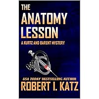 The Anatomy Lesson: A Kurtz and Barent Mystery (Kurtz and Barent Mysteries Book 2)