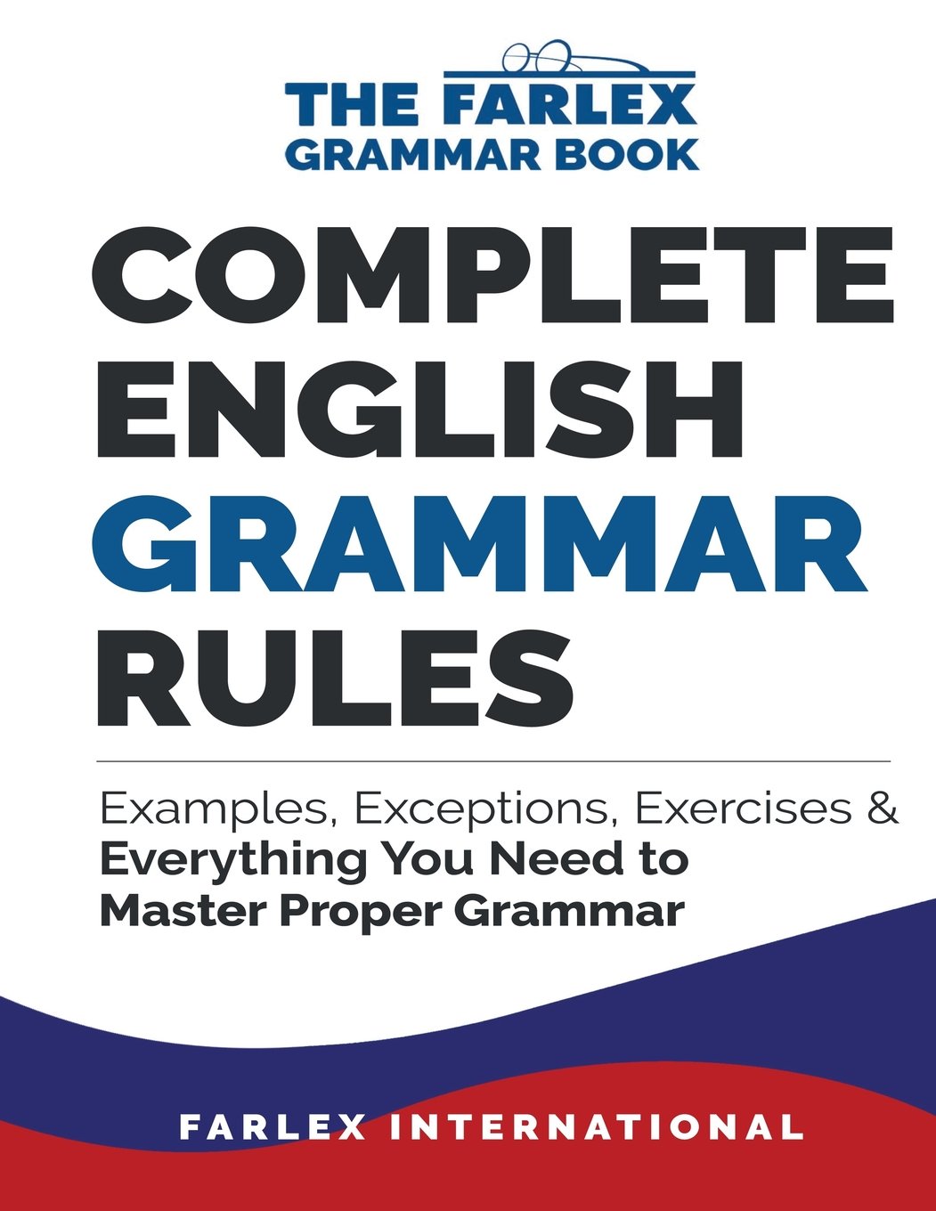 Mua Complete English Grammar Rules: Examples, Exceptions, Exercises, And  Everything You Need To Master Proper Grammar (The Farlex Grammar Book) Trên  Amazon Mỹ Chính Hãng 2023 | Fado