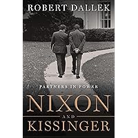 Nixon and Kissinger: Partners in Power Nixon and Kissinger: Partners in Power Kindle Paperback Audible Audiobook Hardcover Mass Market Paperback Audio CD