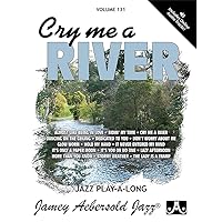 Play-A-Long Series, Vol. 131, Cry Me A River (Book & CD Set) (Play- A-long, 131) Play-A-Long Series, Vol. 131, Cry Me A River (Book & CD Set) (Play- A-long, 131) Paperback