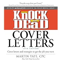Knock 'em Dead Cover Letters: Cover Letters and Strategies to Get the Job You Want (Knock 'em Dead Career Book Series) Knock 'em Dead Cover Letters: Cover Letters and Strategies to Get the Job You Want (Knock 'em Dead Career Book Series) Paperback