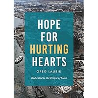 Hope for Hurting Hearts (Maui): Dedicated to the People of Maui Hope for Hurting Hearts (Maui): Dedicated to the People of Maui Paperback