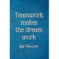 Teamwork Makes The Dream Work: Work Christmas Gifts For Staff- Lined Blank Notebook Journal Teamwork Makes The Dream Work: Work Christmas Gifts For Staff- Lined Blank Notebook Journal Paperback