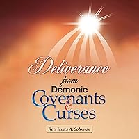 Deliverance from Demonic Covenants and Curses Deliverance from Demonic Covenants and Curses Paperback Audible Audiobook Kindle Hardcover