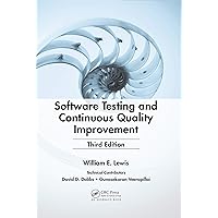 Software Testing and Continuous Quality Improvement Software Testing and Continuous Quality Improvement Kindle Hardcover