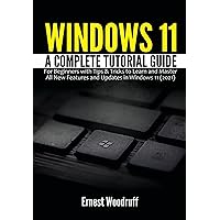 Windows 11: A Complete Tutorial Guide for Beginners with Tips & Tricks to Learn and Master All New Features and Updates in Windows 11 (2021) Windows 11: A Complete Tutorial Guide for Beginners with Tips & Tricks to Learn and Master All New Features and Updates in Windows 11 (2021) Kindle Hardcover Paperback