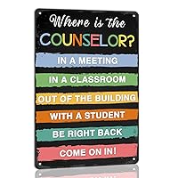 Where Is the Counselor Metal Tin Sign School Counselor Door Sign Counseling Office Decor Art Classroom Decorations Artwork Therapy Office Wall Decor 8x12 Inches