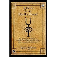 Letters from the Devil's Forest: An Anthology of Writings on Traditional Witchcraft, Spiritual Ecology and Provenance Traditionalism Letters from the Devil's Forest: An Anthology of Writings on Traditional Witchcraft, Spiritual Ecology and Provenance Traditionalism Paperback Kindle