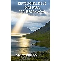 DEVOCIONAL DE 30 DIAS PARA TRANSFORMAÇÃO (Portuguese Edition) DEVOCIONAL DE 30 DIAS PARA TRANSFORMAÇÃO (Portuguese Edition) Hardcover Kindle Paperback