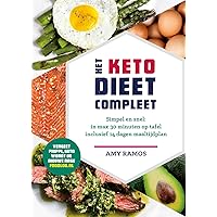 Het keto-dieet compleet: Simpel en snel: in max 30 minuten op tafel inclusief 14 dagen maaltijdplan (Dutch Edition)