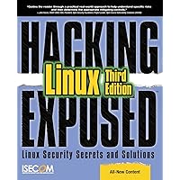 Hacking Exposed Linux, 3rd Edition Hacking Exposed Linux, 3rd Edition Paperback Kindle