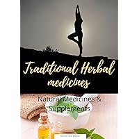 Traditional Herbal medicines: Natural Medicines & Supplements