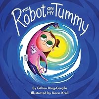 The Robot on My Tummy The Robot on My Tummy Paperback Kindle Hardcover
