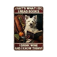 That's What I Do I Read Books I Drink Wine Customized Metal Wall Decorations for Dining Room Outside Garage 8