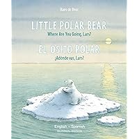Little Polar Bear/Bi:libri - Eng/Spanish PB (Spanish Edition) Little Polar Bear/Bi:libri - Eng/Spanish PB (Spanish Edition) Paperback