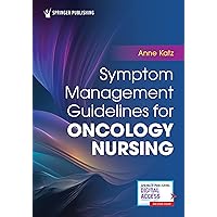 Symptom Management Guidelines for Oncology Nursing