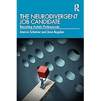 The Neurodivergent Job Candidate The Neurodivergent Job Candidate Paperback Kindle Hardcover