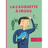 La casquette à trous (Farfelu) (French Edition) La casquette à trous (Farfelu) (French Edition) Kindle Paperback