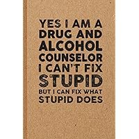 Drug And Alcohol Counselor Gifts: 6x9 inches 108 Lined pages Funny Notebook | Ruled Unique Diary | Sarcastic Humor Journal for Men & Women | Secret Santa Gag for Christmas | Appreciation Gift