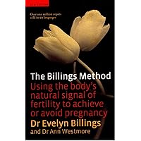 Billings Method: Controlling Fertility without Drugs or Devices(New Edition) by Evelyn Billings (Illustrated, 10 Jun 2011) Paperback Billings Method: Controlling Fertility without Drugs or Devices(New Edition) by Evelyn Billings (Illustrated, 10 Jun 2011) Paperback Paperback