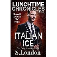 Lunchtime Chronicles: Italian Ice Lunchtime Chronicles: Italian Ice Paperback Kindle