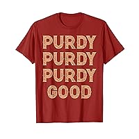 Purdy Purdy Purdy Good Meme T-Shirt