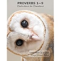 PROVERBS 1-9 Definitions for Devotions: Book 1 of 3, LARGE PRINT 16-20 point, King James Today (Proverbs Definitions for Devotions) PROVERBS 1-9 Definitions for Devotions: Book 1 of 3, LARGE PRINT 16-20 point, King James Today (Proverbs Definitions for Devotions) Paperback