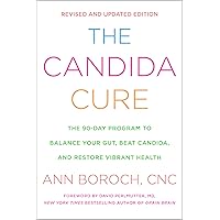The Candida Cure: The 90-Day Program to Balance Your Gut, Beat Candida, and Restore Vibrant Health The Candida Cure: The 90-Day Program to Balance Your Gut, Beat Candida, and Restore Vibrant Health Paperback Audible Audiobook Kindle Hardcover MP3 CD
