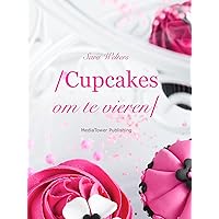 Cupcakes om te vieren (Dutch Edition) Cupcakes om te vieren (Dutch Edition) Kindle